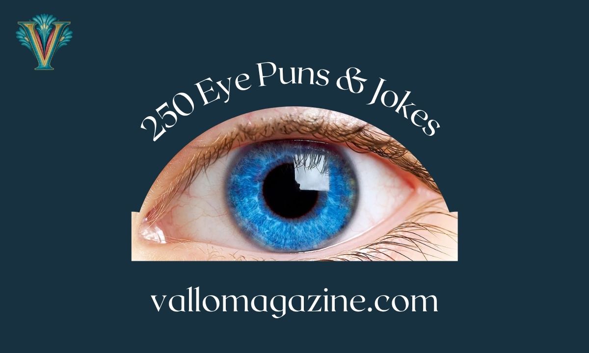 250 Eye Puns & Jokes: Short One Liners Captions For Adults