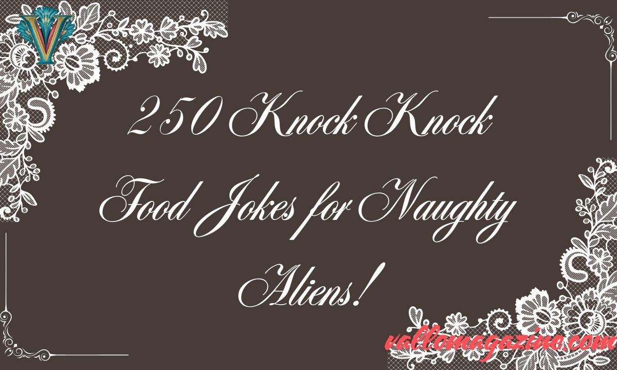 250 Knock Knock Food Jokes for Naughty Aliens!