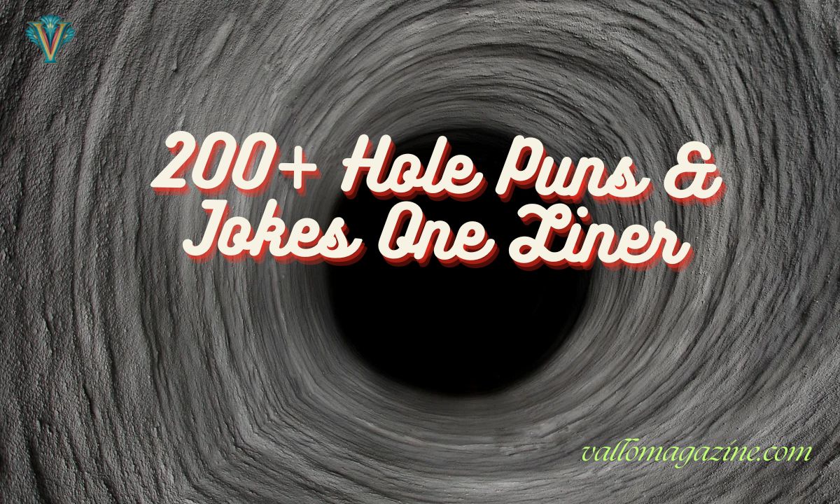 200+ Hole Puns & Jokes One Liner