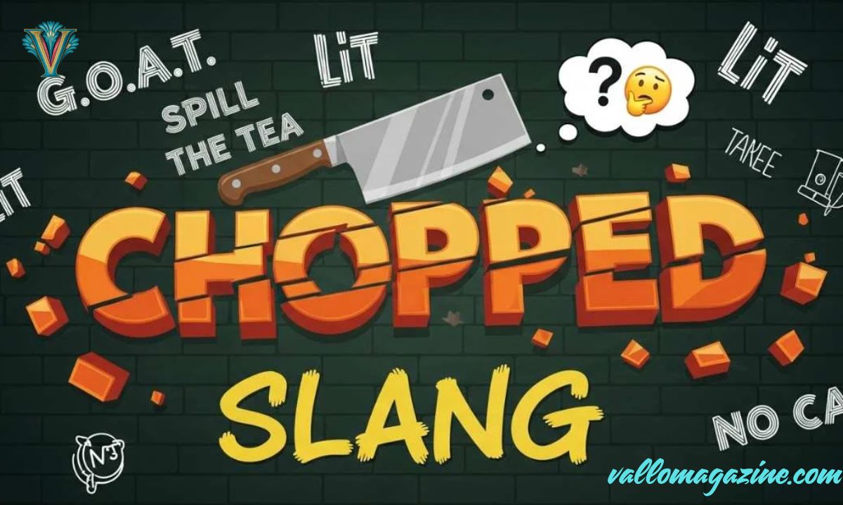 Chopped Meaning Slang: The Real Story Behind the Word Everyone’s Using In 2k25
