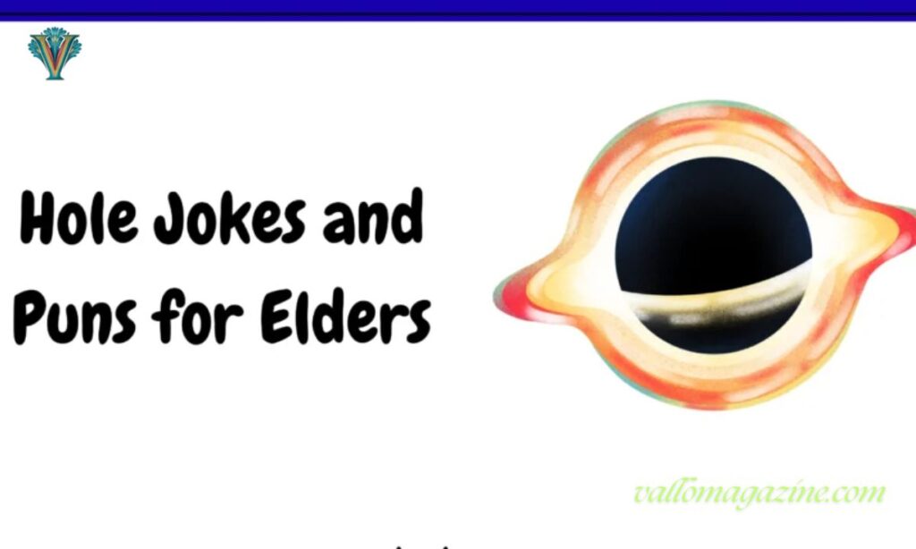 Hole Jokes and Puns for Elders