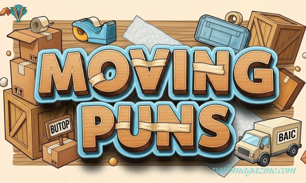 Moving Day Puns