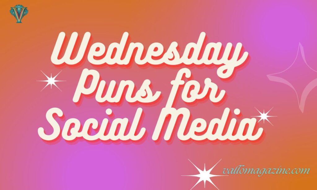 Wednesday Puns for Social Media