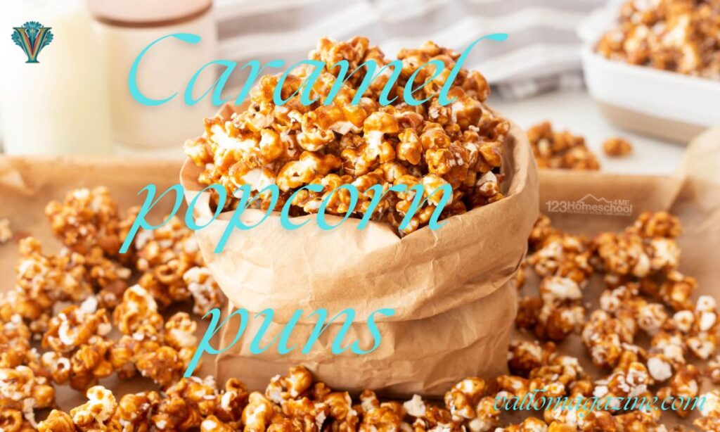 Caramel popcorn puns