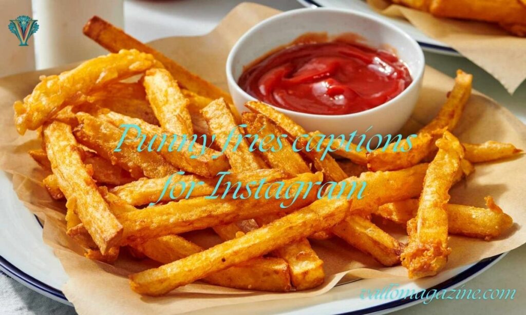 Punny fries captions for Instagram