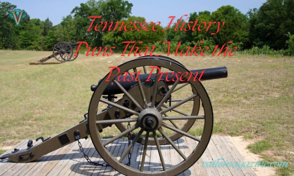 Tennessee History Puns That Make the Past Present