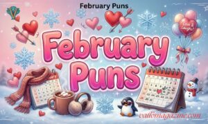 200+ February Puns That Prove the Shortest Month Is the Wittiest!