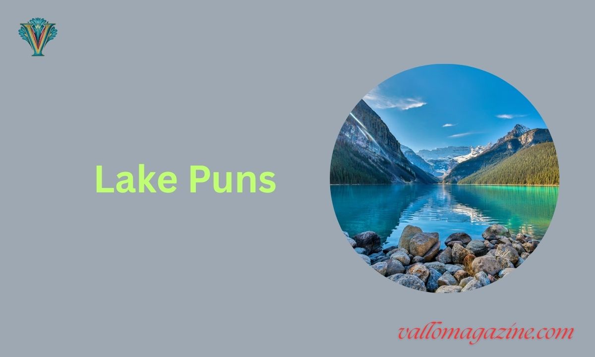 230+ Lake Puns That Will Make You Shore-ly Laugh