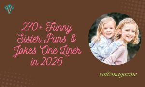 270+ Funny Sister Puns & Jokes One Liner in 2026