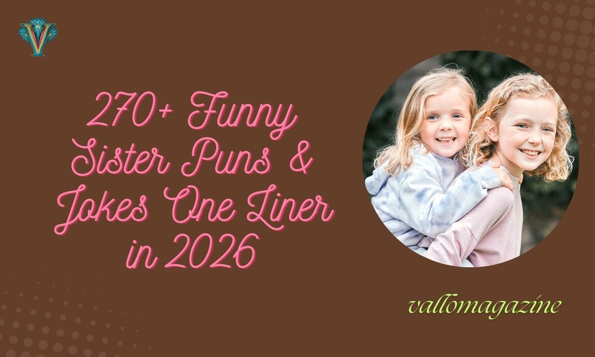 270+ Funny Sister Puns & Jokes One Liner in 2026