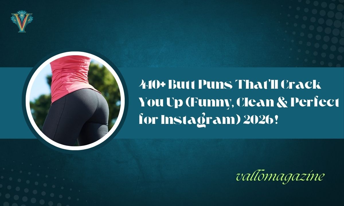 410+ Butt Puns That’ll Crack You Up (Funny, Clean & Perfect for Instagram) 2026!