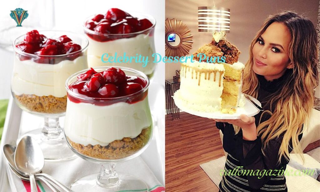 Celebrity Dessert Puns 