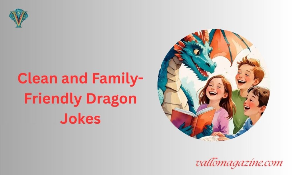 Clean and Family-Friendly Dragon Jokes