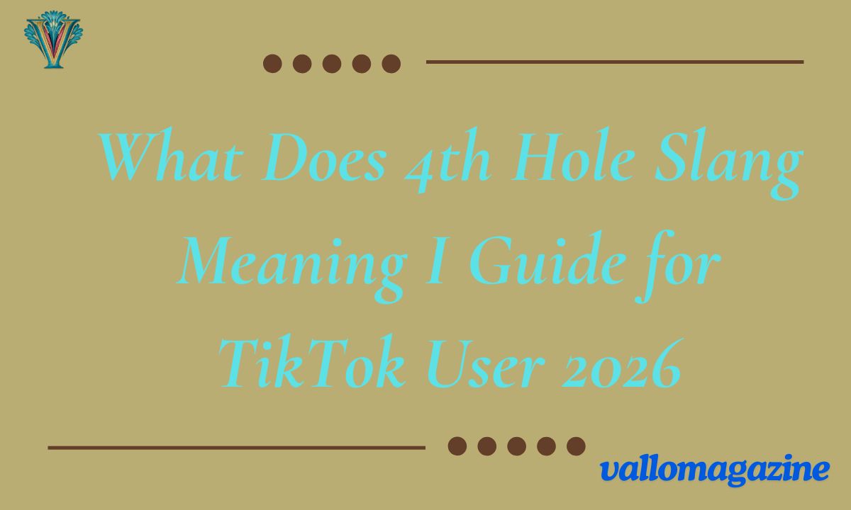 What Does 4th Hole Slang Meaning I Guide for TikTok User 2026