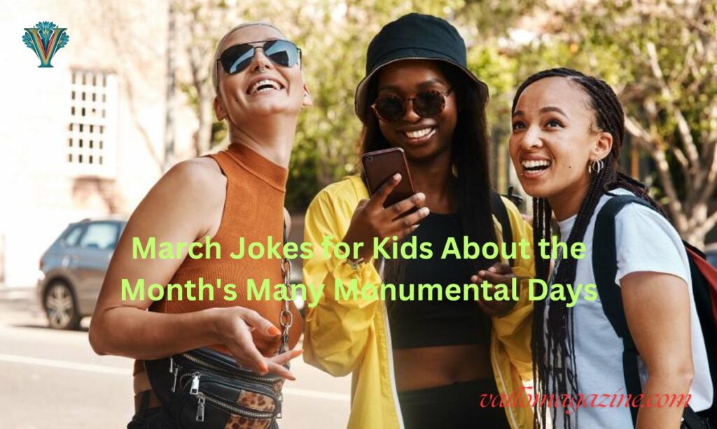 March Jokes for Kids About the Month's Many Monumental Days