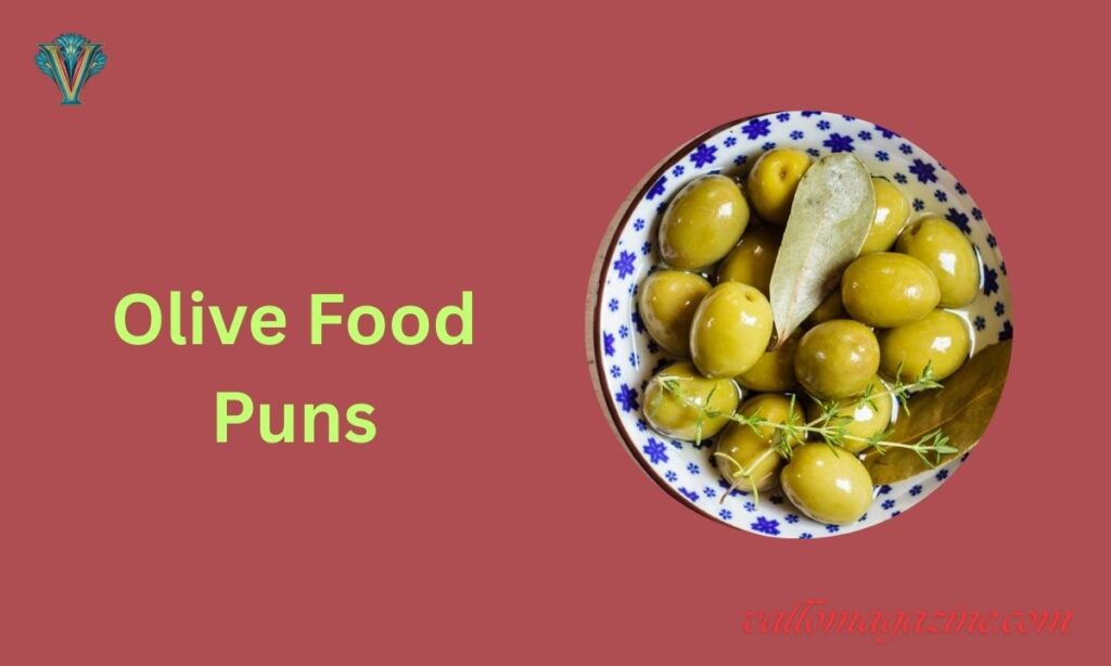 Olive Food Puns