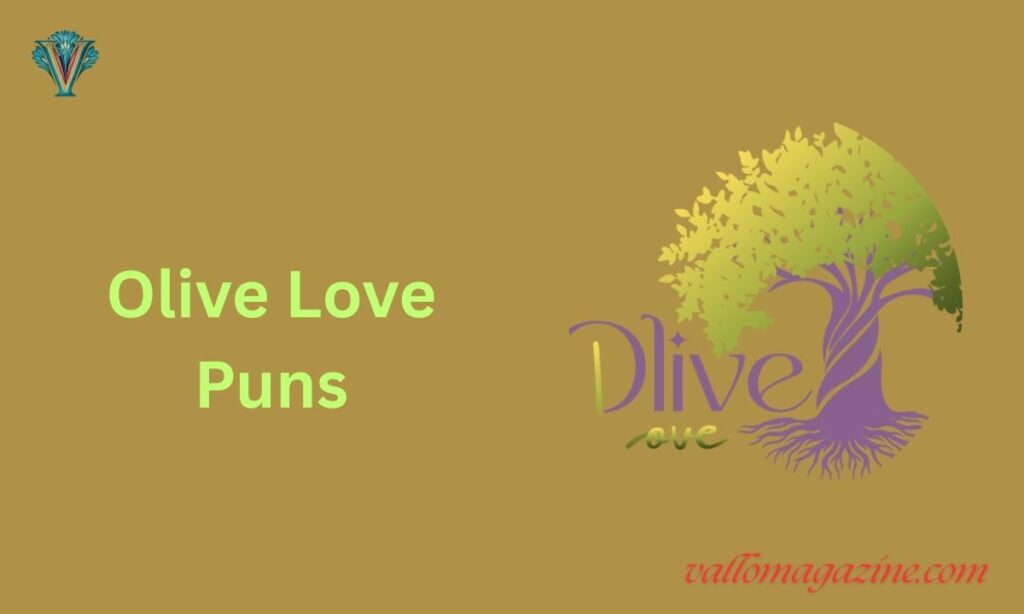 Olive Love Puns