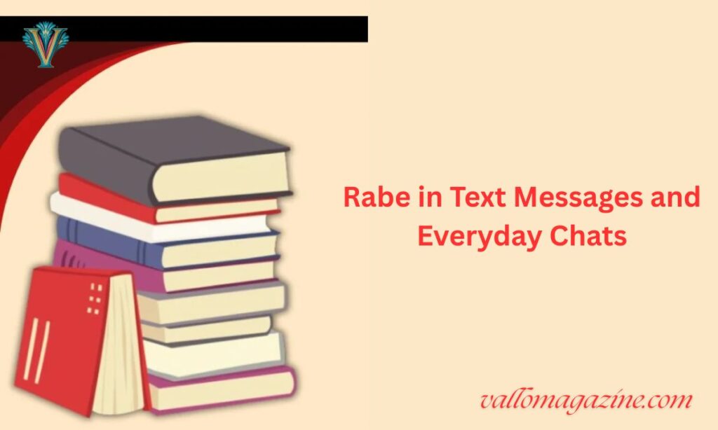 Rabe in Text Messages and Everyday Chats