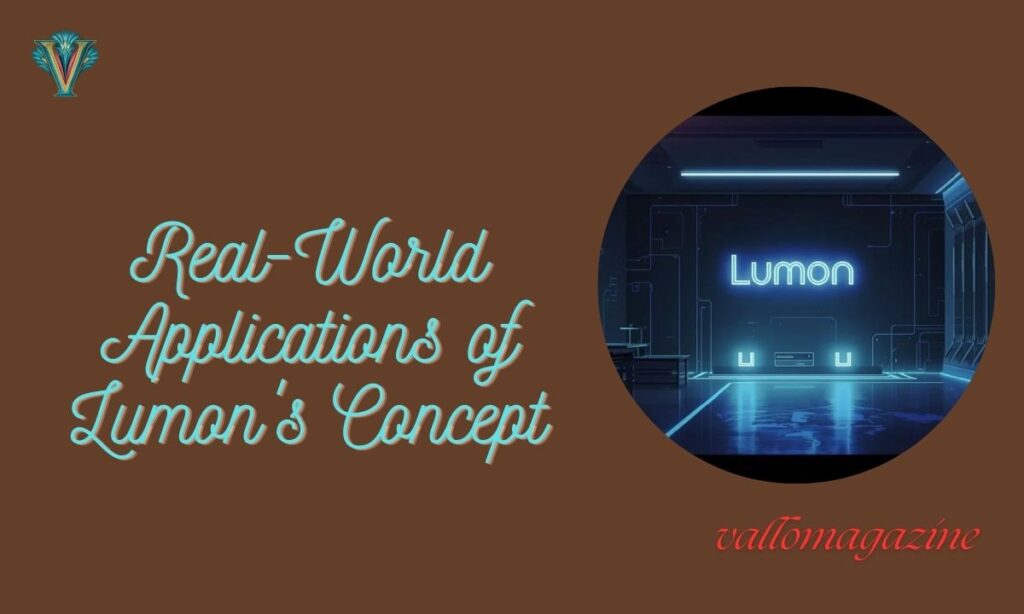 Real-World Applications of Lumon's Concept