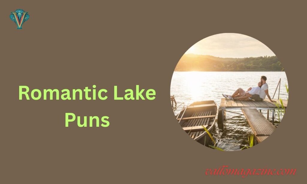 Romantic Lake Puns